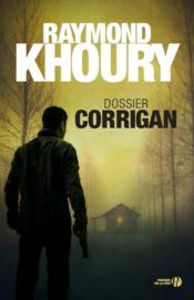 Dossier Corrigan  - Raymond Khoury 