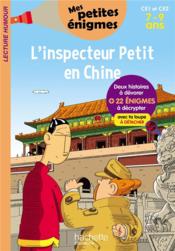 L'inspecteur Petit en Chine ; CE1/CE2 ; 7/9 ans  - Louise Adenis - Antonio G. Iturbe 