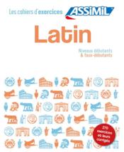 Latin ; niveaux débutants & faux-débutants  - Collectif 