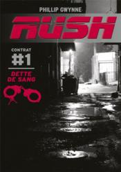 Rush t.1 : dette de sang - Couverture - Format classique