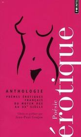 Poésie érotique ; anthologie ; poèmes érotiques français du Moyen Age au XX siècle - Intérieur - Format classique