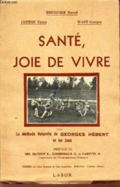 Sante, Joie De Vivre - Par La Methode Naturelle De Georges Hevert Et Les Jeux. - Couverture - Format classique