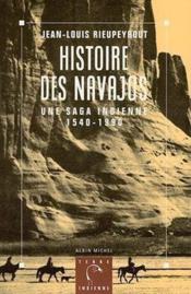 Histoire des Navajos ; une saga indienne, 1540-1990 - Couverture - Format classique