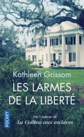 Les larmes de la liberté - Kathleen Grissom