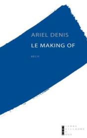 Le making of  - Ariel Denis 