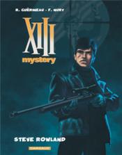 XIII Mystery t.5 ; Steve Rowland  - Fabien Nury - Richard Guérineau 