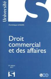Droit commercial et des affaires (23e édition)  - Dominique Legeais 