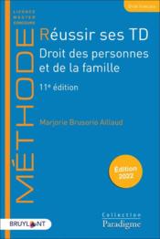 Réussir ses TD : droit des personnes et de la famille (11e édition) - Couverture - Format classique