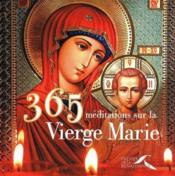 365 Meditations Sur La Vierge - Couverture - Format classique
