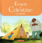 Ernest et Célestine ; la colonie - Couverture - Format classique