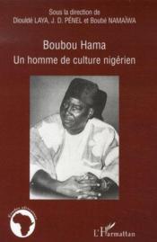 Boubou hama, un homme de culture nigérien  - Collectif 