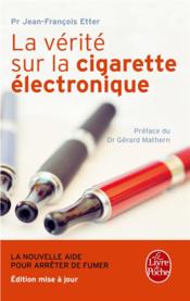 La vérité sur la cigarette électronique - Couverture - Format classique