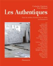 Les pionnières t.2 ; les authentiques, dans les ateliers d'artistes du XXIe siècle  - Yves Michaud - Catherine Panchout - Yves Michaud Et Cath 
