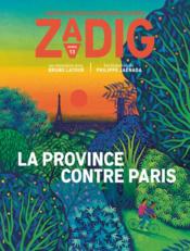 Zadig n.13 ; la province contre Paris  - Collectif Zadig 