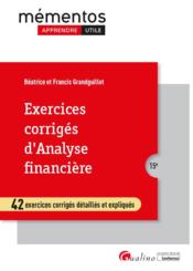 Exercices corrigés d'analyse financière : 42 exercices corriges detaillés et expliqués (15e édition)  
