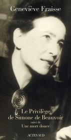 Le privilège de Simone de Beauvoir ; une mort douce - Intérieur - Format classique