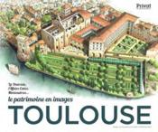 Toulouse : le patrimoine en images - Couverture - Format classique