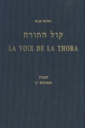 La voix de la Thora t.2 ; l'exode  - Élie Munk 