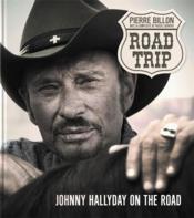 Road-trip, Johnny Halliday on the road  - Pierre Billon 