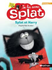 Je lis avec Splat ; Splat et Harry : niveau 1  - Robert Eberz - Alissa Heyman 