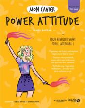Vente  MON CAHIER ; power attitude  - Armelle Bontemps - Isabelle Maroger 