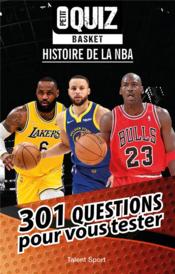 Petit quiz basket : histoire de la NBA ; 301 questions pour vous tester  
