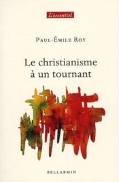 Vente  Le christianisme à un tournant  - Paul-Emile Roy 