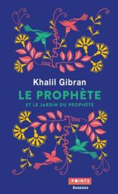 Le prophète ; le jardin du prophète - Khalil Gibran