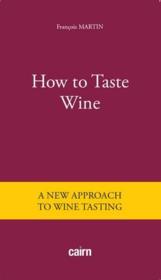 How to taste wine  