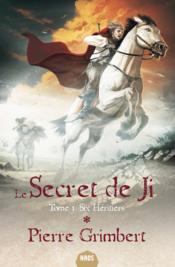 Le secret de Ji T.1 ; six héritiers  - Grimbert/Pierre 