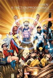 X-Men ; x-tinction programmée  - Jim Lee - Louise Simonson - Jon Bogdanove - Chris Claremont - Rob Liefeld 