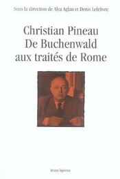 Christian Pineau ; de Buchenwald aux traités de Rome - Intérieur - Format classique