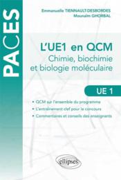 telecharger L’Ue1 En Qcm Chimie Biochimie Et Biologie Moleculaire livre PDF en ligne gratuit