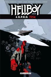 Hellboy & B.P.R.D. T.3 ; 1954  - Collectif - Mike Mignola - Roberson Chris 