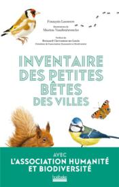 Inventaire des petites bêtes des villes  - François Lasserre 