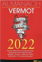Almanach Vermot : petit livre des traditions & de l'humour populaire français (édition 2022)  - Collectif 