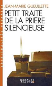 Petit traité de la prière silencieuse - Couverture - Format classique