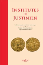 Institutes de Justinien  - Philippe Cocatre-Zilgien 