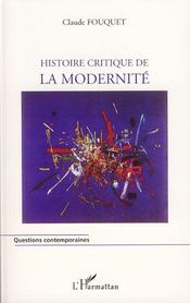 Histoire critique de la modernité  - Claude Fouquet 