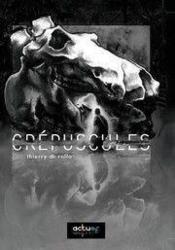 Crépuscules  - Thierry Di Rollo 