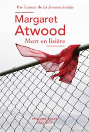 Mort en lisière  - Margaret Atwood 