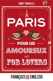 Paris pour les amoureux ; Paris for lovers  - Agnès Taravella 