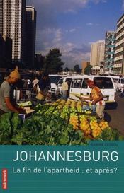 Johannesburg ; la fin de l'Apartheid : et après ? - Intérieur - Format classique