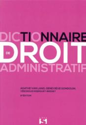 Dictionnaire de droit administratif  - Agathe Van Lang - Véronique Inserguet-Brisset - Genevieve Gondouin 