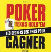 Poker Texas hold'em ; les secrets des pros pour gagner - Couverture - Format classique