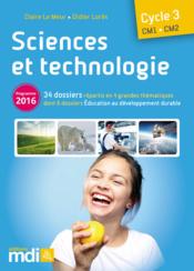 SCIENCES AU CYCLE 3 ; sciences et technologie ; cycle 3 : CM1, CM2  - Claire Le Meur 