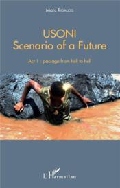 Usoni - scenario of a future - act 1 : passage from hell to hell - Couverture - Format classique