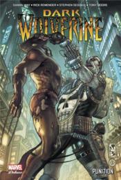 Dark Wolverine t.2 ; punition  - REMENDER Rick - Daniel Way - Tony Moore - Stephen Segovia 