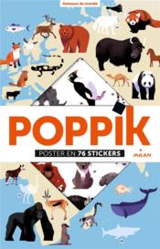 Poppik, poster ; animaux du monde  - Olivier Latyk - Poppik 