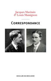 Jacques Maritain & Louis Massignon ; correspondance - Couverture - Format classique